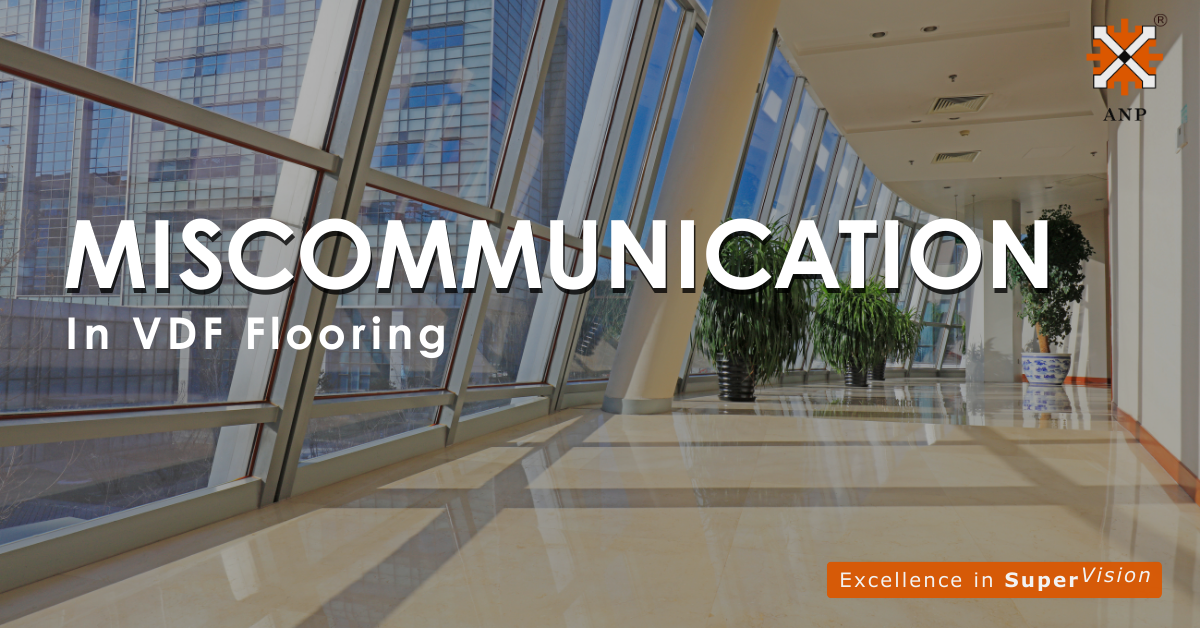 Miscommunication in VDF Flooring